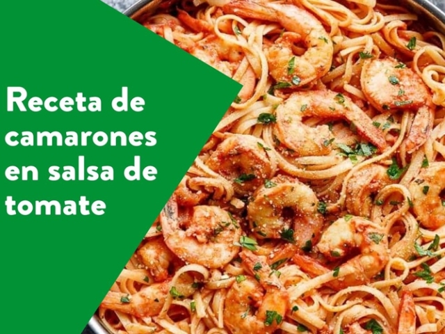 Paso a paso para preparar camarones en salsa de tomate